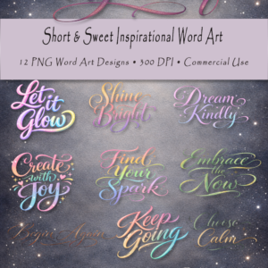 Short & Sweet Inspirational Word Art – Colorful Script PNG Clipart